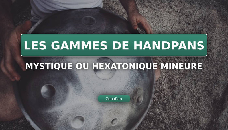 La escala mística menor o hexatónica en el Handpan